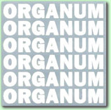 Organum "Organum"